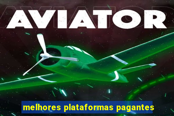 melhores plataformas pagantes